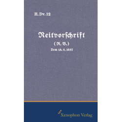 H. Dv. 12 - Reitvorschrift Ausgabe 1937 (Faksimile)