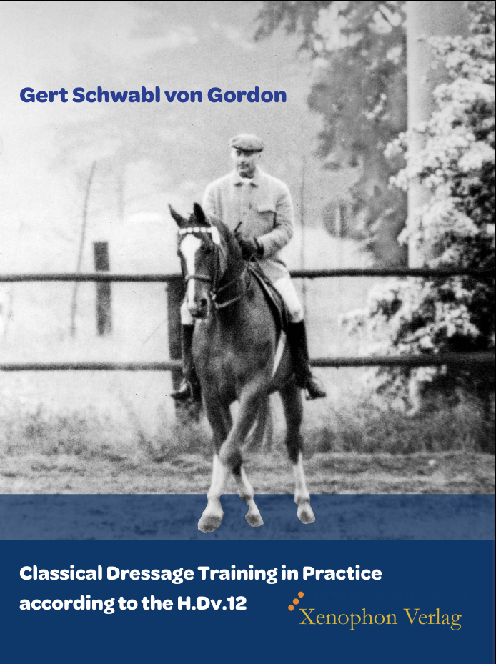"Classical Dressage Training in Practice according to the H. Dv. 12 "