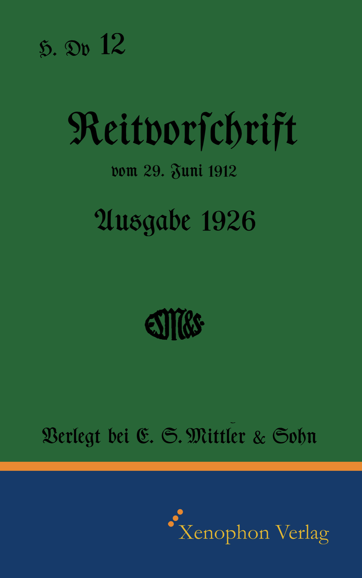 Faksimile H. Dv. 12 - Reitvorschrift Ausgabe 1926 Frontcover 