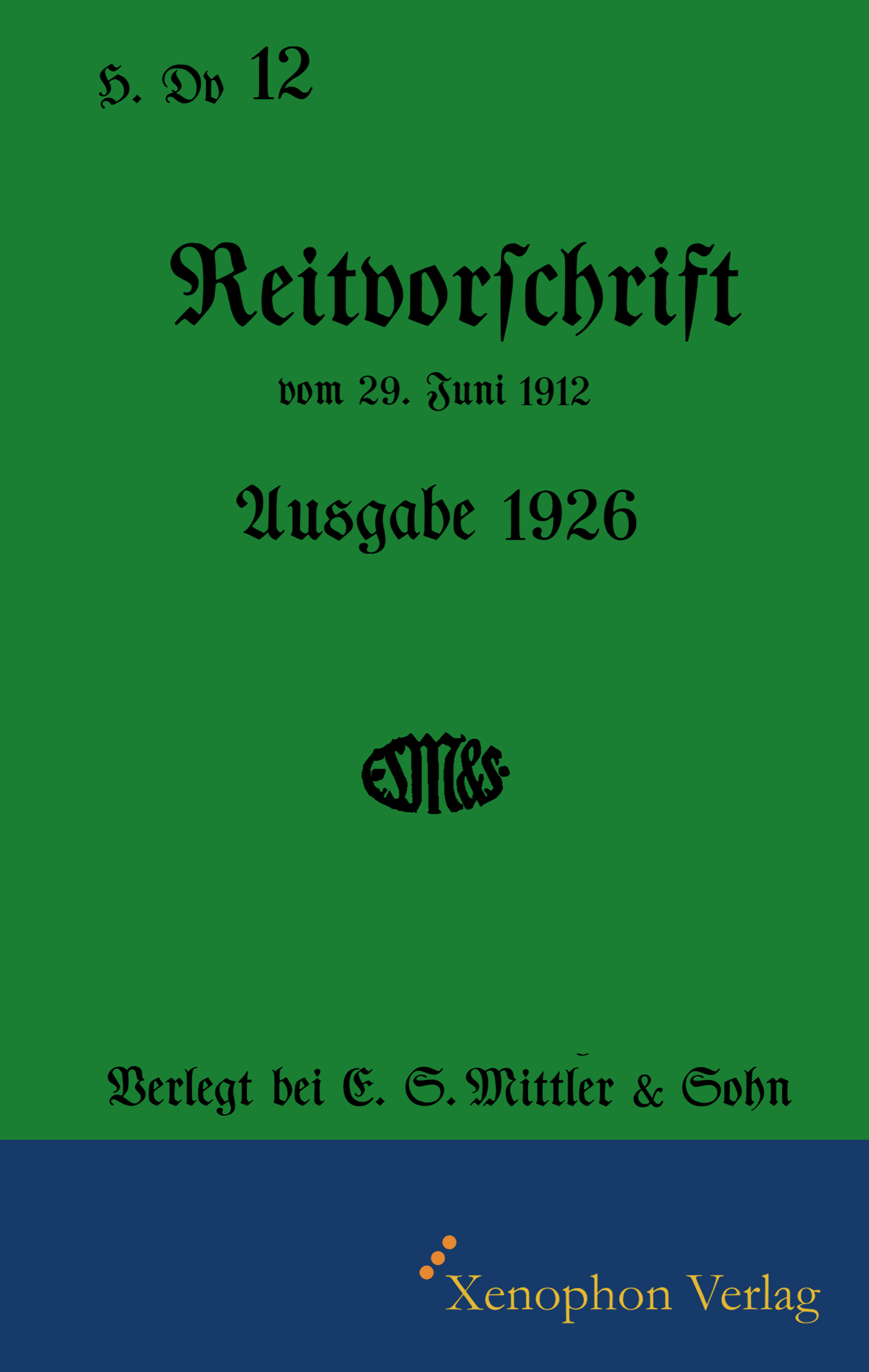 Faksimile H. Dv. 12 - Reitvorschrift Ausgabe 1926 Frontcover 