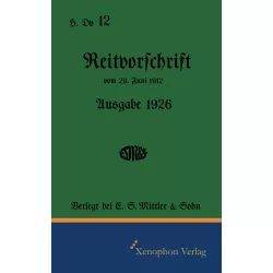 Faksimile H. Dv. 12 - Reitvorschrift Ausgabe 1926 Frontcover 